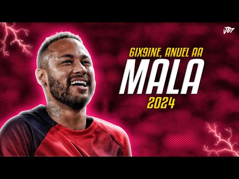 Neymar Jr ● MALA | 6IX9INE ft. Anuel AA ᴴᴰ