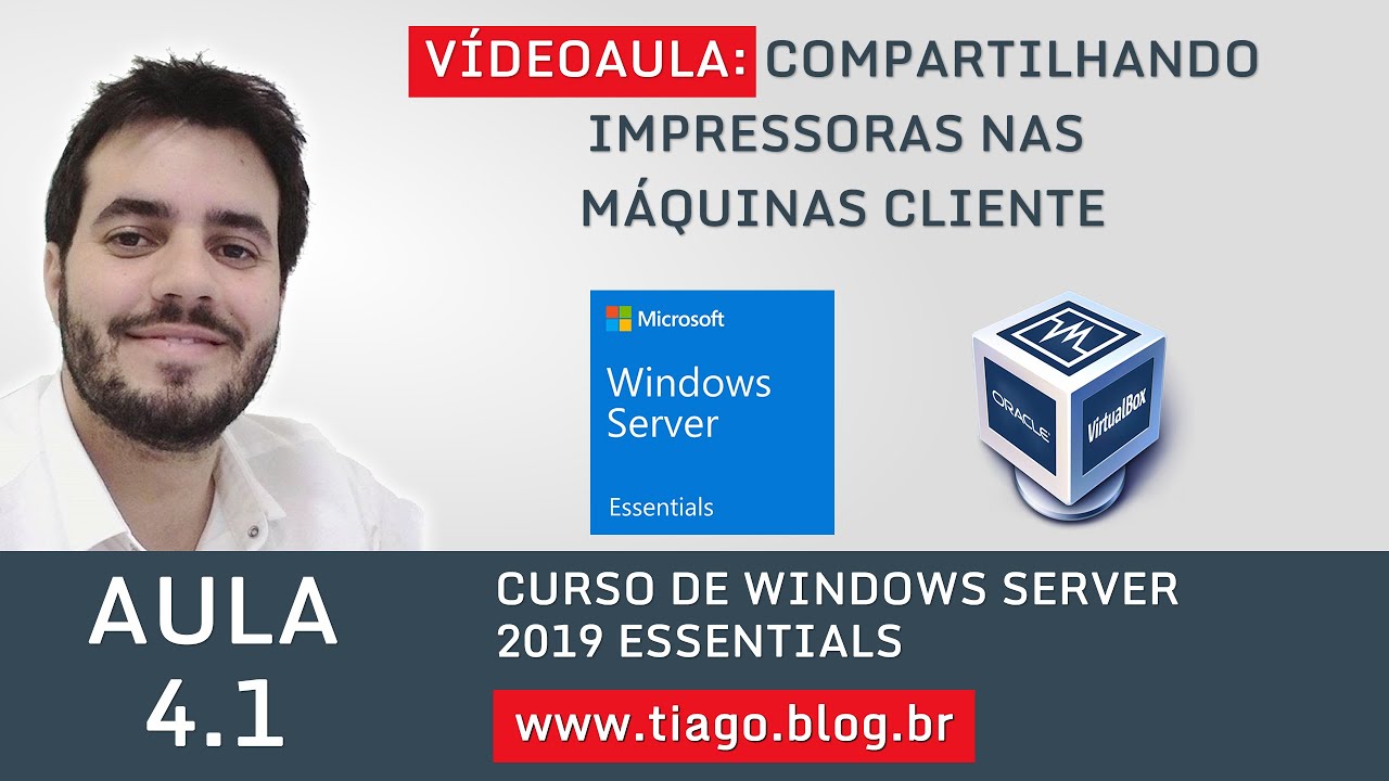 AULA 4.1 - WINDOWS SERVER 2019 ESSENTIALS - COMO FAZER COMPARTILHAMENTO DE IMPRESSORAS