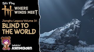 Volume IV Blind to the World - Jianghu Legacy Qinghe Exploration | Where Winds Meet