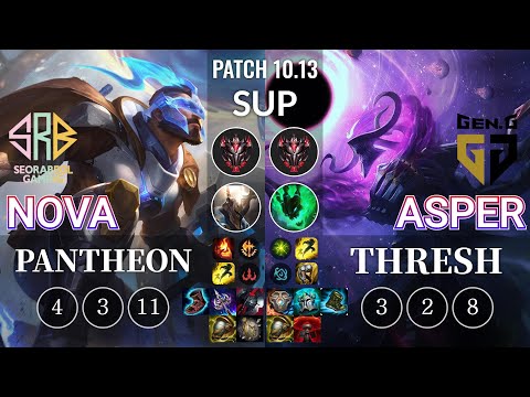SRB Nova Pantheon vs GEN Asper Thresh Sup - KR Patch 10.13