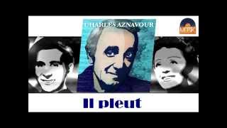 Charles Aznavour - Il pleut (HD) Officiel Seniors Musik