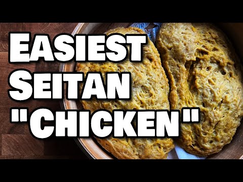Easiest Low Fat “Chicken” Seitan - Ready in an Hour!