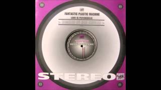 Fantastic Plastic Machine - Love is Psychedelic (Knee Deep Edit of Bob Sinclar's Full Spoken Mix) HQ