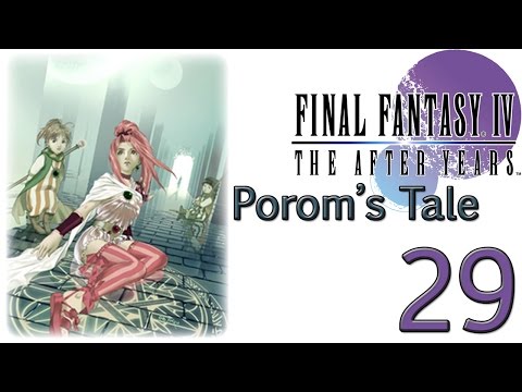 29. Let's Play FFIV: The After Years - Porom Recalls
