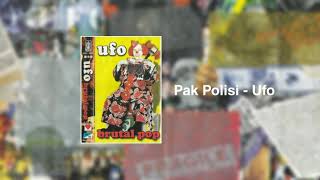 Download lagu Ufo - Pak Polisi mp3