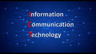 ICT- Information, Communication, Technology - Everything you need to know