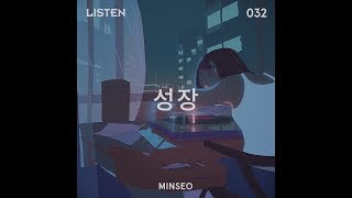 Download lagu [LISTEN 032] 민서 MINSEO - 성장 Growing Up mp3