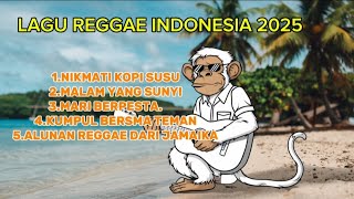 Download lagu LAGU REGGAE INDONESIA TERBARU 2025🌴 | NIKMATI KOPI SUSU‼️🌴 mp3