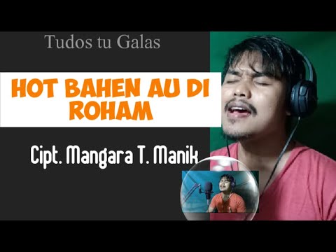 HOT BAHEN AU DI ROHAM - ORVALA TRIO ( Cover ) Hendra Hutagalung