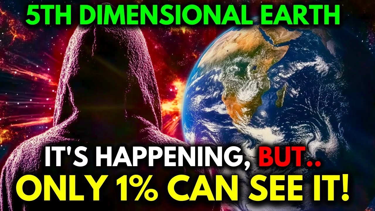 5th Dimensional Earth Has Arrived! But Only 1% Can See It!