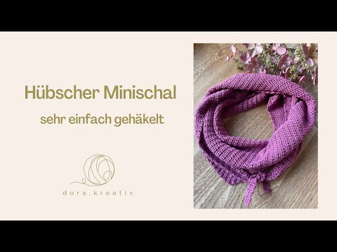 Hübscher Minischal - sehr einfach gehäkelt