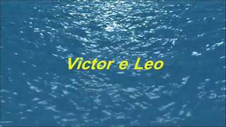 Victor &amp; Leo - Água de Oceano   HD