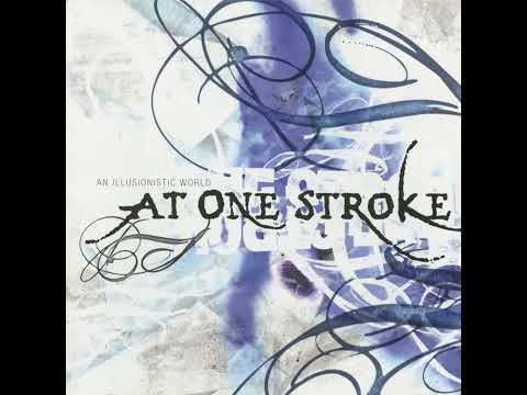 AT ONE STROKE - AN ILLUSIONISTIC WORLD (Album)