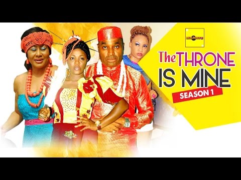 The Throne Is Mine 1 -  Nigerian Nollywood Movies