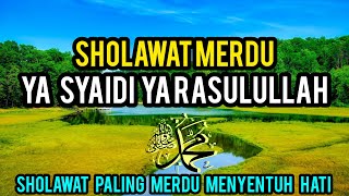 Download lagu SHOLAWAT MENYENTUH HATI PALING MERDU || YA SAYYIDI YA RASULULLAH || SHOLAWAT NABI PENENANG HATI mp3 Download lagu SHOLAWAT MENYENTUH HATI PALING MERDU || YA SAYYIDI YA RASULULLAH || SHOLAWAT NABI PENENANG HATI mp3