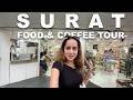 Surat Street Food Tour Must Try Local Food Coffee Spots ️