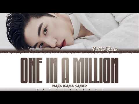 MARK TUAN, SANJOY  - 'ONE IN A MILLION' Lyrics [Color Coded_Eng]