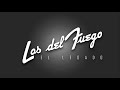 Los del fuego ( El legado)  - yo Renacere -