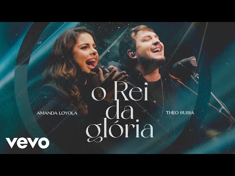 O Rei Da Glória - Amanda Loyola