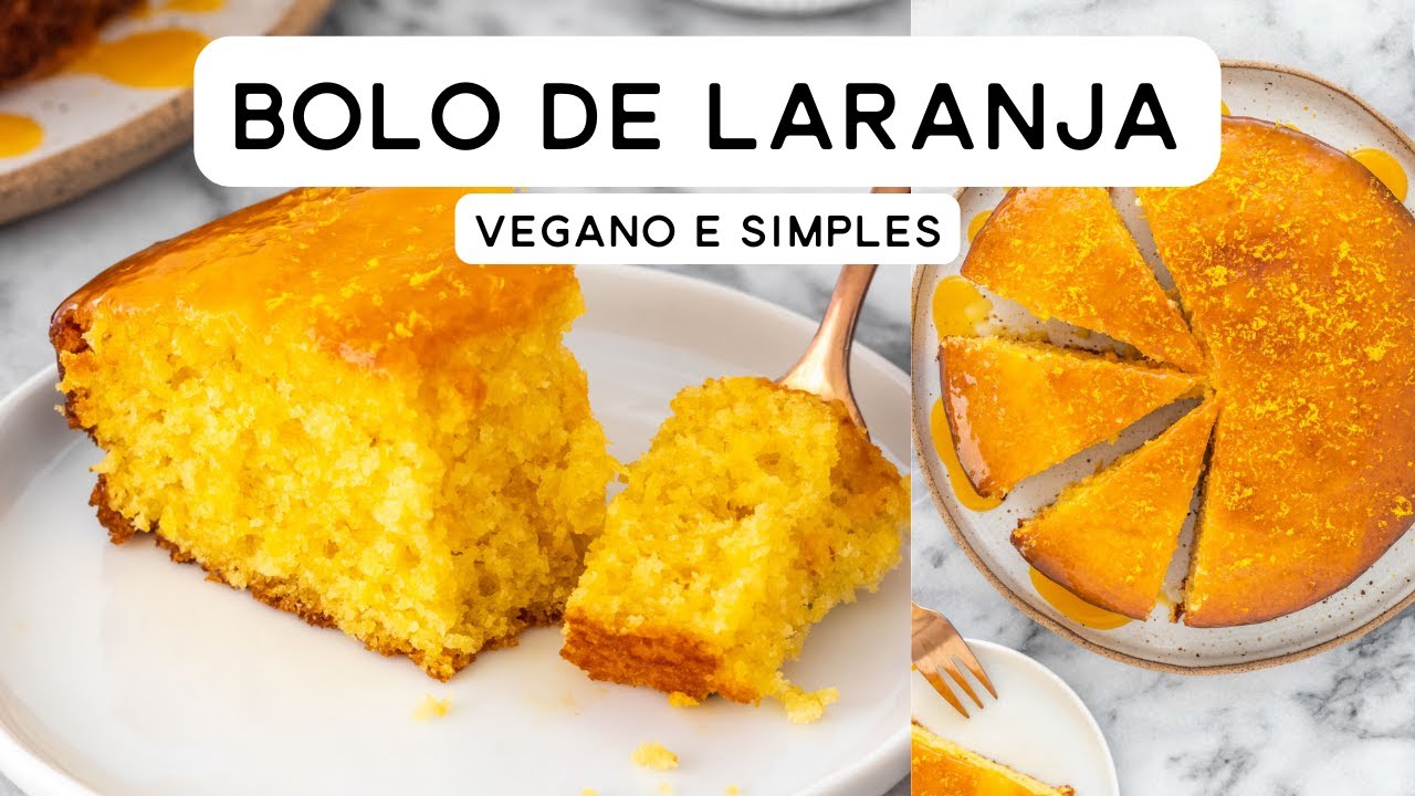 BOLO DE LARANJA VEGANO SIMPLES COM CALDA - Fácil, fofinho e gostoso (sem ovo)