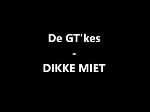 De GT'kes   Dikke miet