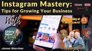 Instagram Mastery: Tips for Growing Your Business