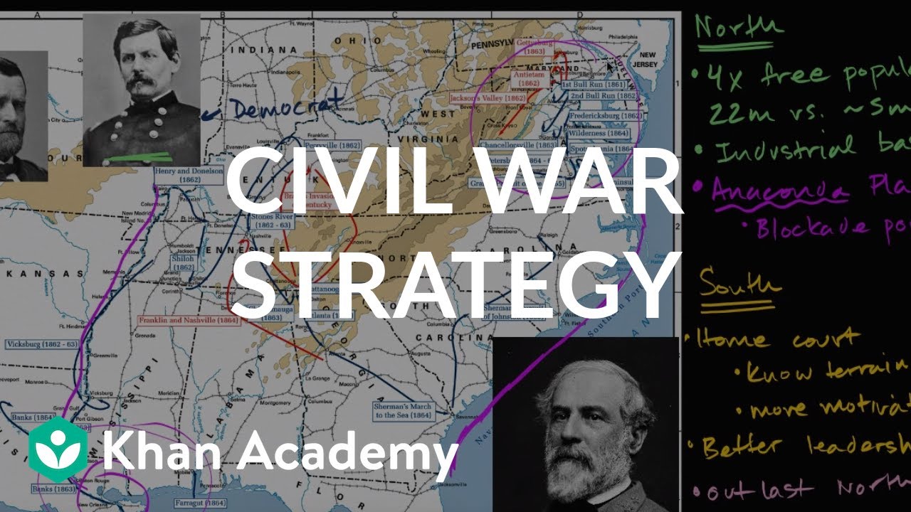 Strategy of the Civil War | The Civil War era (1844-1877) | US History | Khan Academy