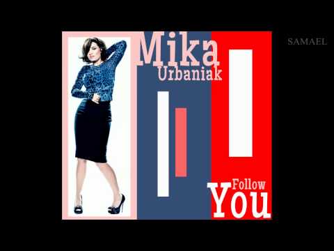 Mika Urbaniak - Follow You