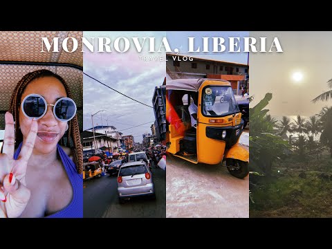 WELCOME to Monrovia, Liberia!