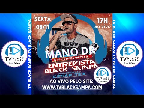 Entrevista Black Sampa Participação Mano DR