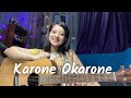Karone Okarone | Minar Rahman | Female Cover by Simran Ferwani