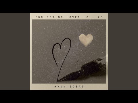 For God so Loved Us - 78
