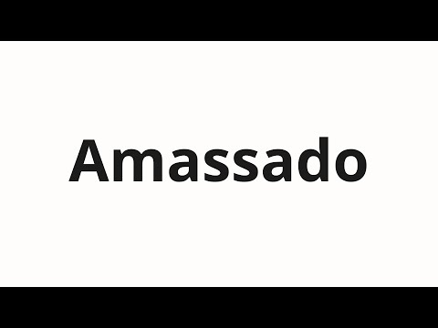 How to pronounce Amassado