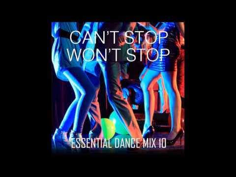 Cant Stop Wont Stop Essential Dance Mix 10 (Original) #funkyhouse #disco #nudisco #funk #soul #house