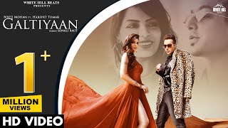 Galtiyaan Song Lyrics - Neeti Mohan Ft. Harshit Tomar Galtiyaan Song Lyrics - Neeti Mohan Ft. Harshit Tomar