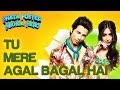 Tu Mere Agal Bagal Hai Song - Phata Poster Niklha ...