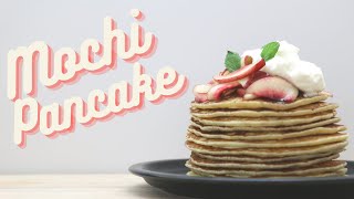 HOW TO MAKE MOCHI PANCAKES