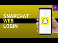 How To Use Snapchat Web On Your Phone Snapchat Web Login 2024