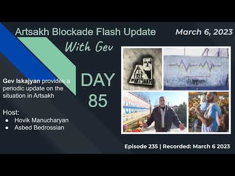Artsakh Blockade Flash Update with Gev Iskajyan - Ep 235, Mar 6, 2023