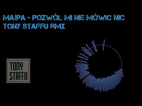 Malpa x Gural blend - Pozwól mi nie mówić nic (Tony Staffu rmx)