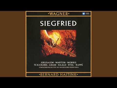 Siegfried, Act I, Scene 3: "Heda! Du Fauler!" (Siegfried)