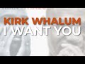 Kirk Whalum - I Want You (Official Audio)