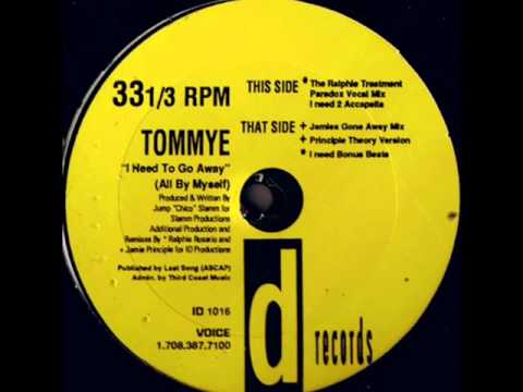 Tommye - I Need To Go Away (I Need Bonus Beats)