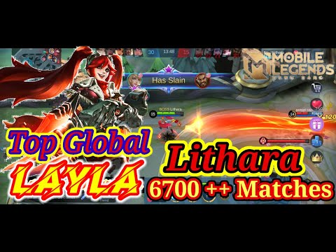 Top Global Layla LITHARA | Mantan Top Global | Mobile Legends