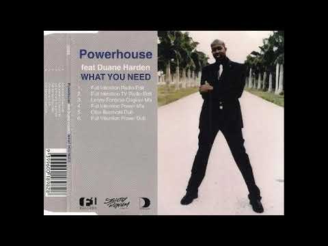 Powerhouse Feat. Duane Harden ● What You Need (Full Intention Power Mix) [HQ]