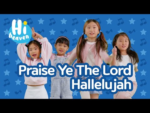 Praise Ye The Lord Hallelujah 🙌 Kids Songs 🙌 Hi Heaven