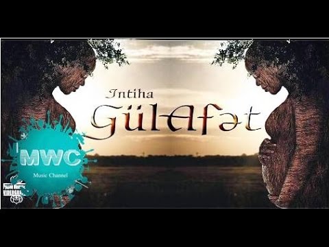 Intiha - GülAfət