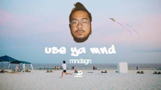Mndsgn - Use Ya Mnd (Twentyfourseven)