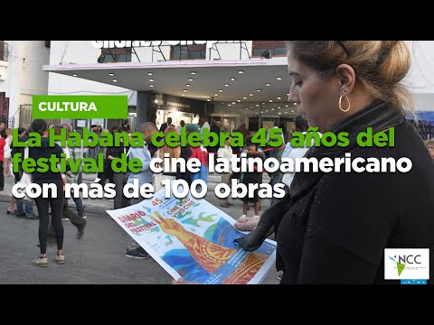 La Habana celebra 45 años del festival de cine latinoamericano con más de 100 obras