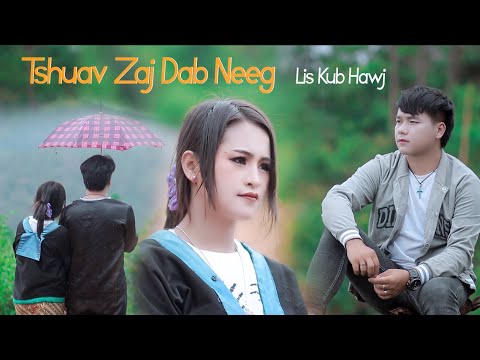 Tshuav Zaj Dab Neeg - Lis Kub Hawj [ Official MV] Nkauj Tawm Tshiab 2023